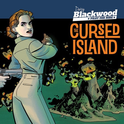 Daisy Blackwood: Pilot For Hire - Cursed Island