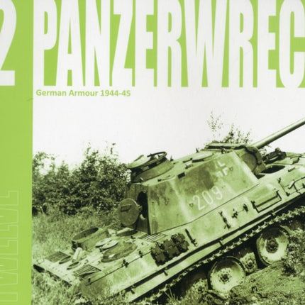 Panzerwrecks 12: German Armour 1944-45