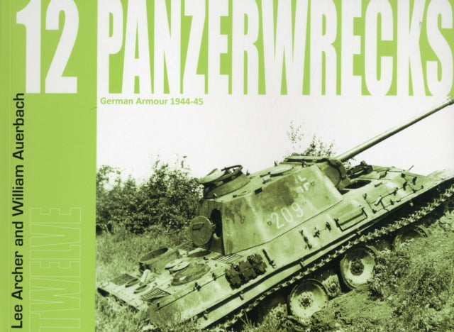 Panzerwrecks 12: German Armour 1944-45