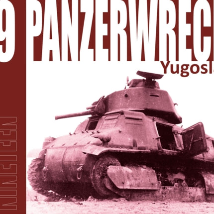 Panzerwrecks 19: Yugoslavia