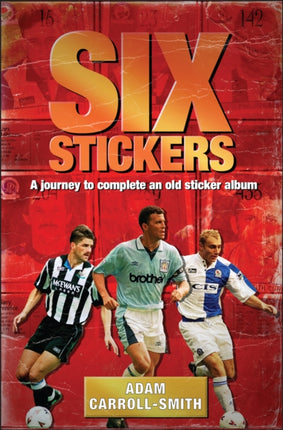 Six Stickers: A Journey to Complete an Old Sticker Album