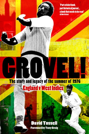 Grovel!: The Story and Legacy of the Summer of 1976