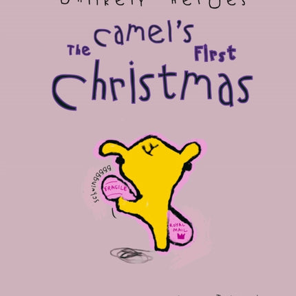 Unlikely Heroes: The Camel's First Christmas