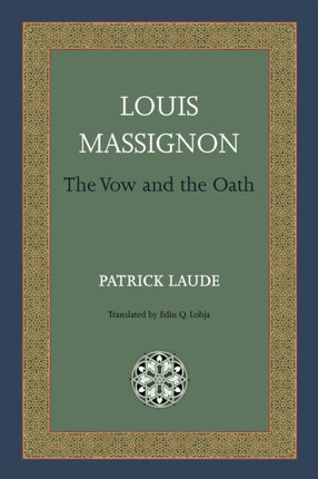 Louis Massignon: The Vow and the Oath