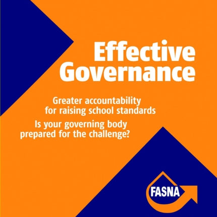 Effective Governance: Greater Accountability for Raising School Standards: Is Your Governing Body Prepared for the Challenge?