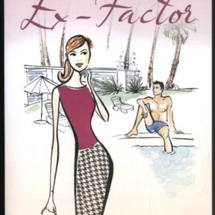 The Ex-Factor: A Novel About First Loves