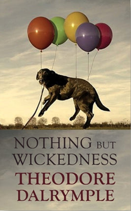Nothing but Wickedness: The Decline of Our