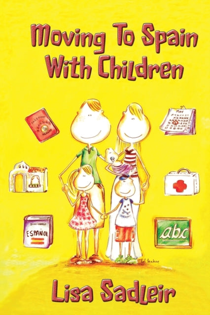 Moving to Spain with Children: Essential Reading for Anyone Thinking About Moving to Spain