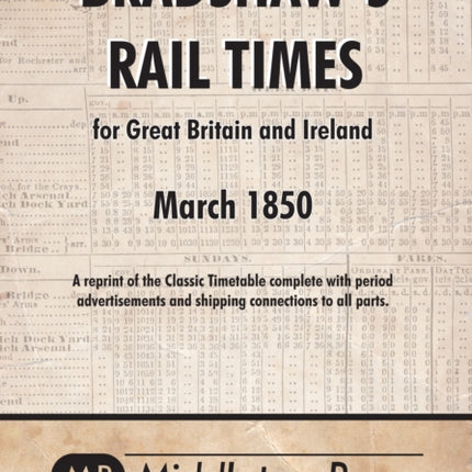 Bradshaw's Rail Times 1850: for Great Britain and Ireland: March 1850