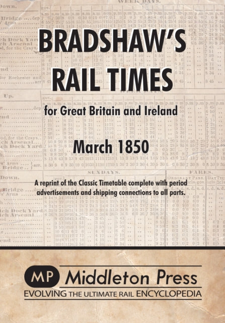 Bradshaw's Rail Times 1850: for Great Britain and Ireland: March 1850