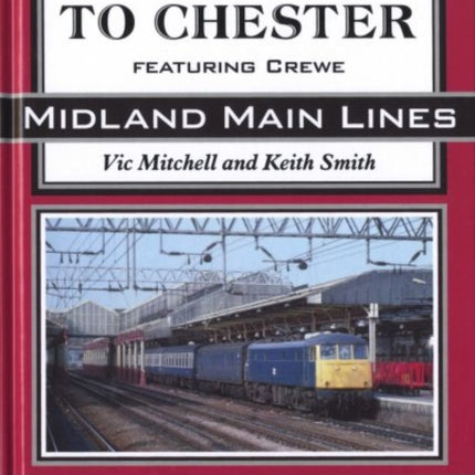 Stafford to Chester: Featuring Crewe