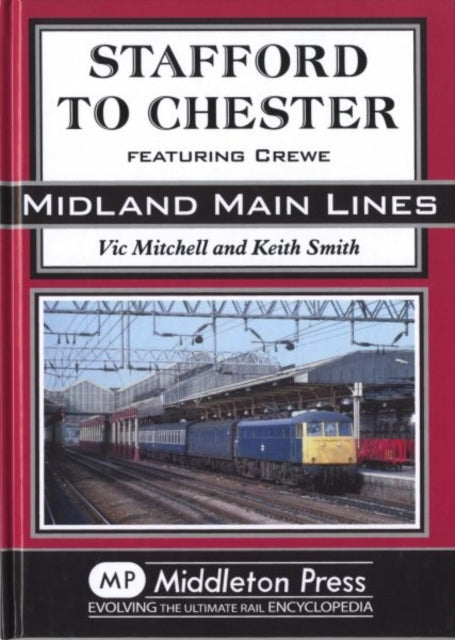 Stafford to Chester: Featuring Crewe