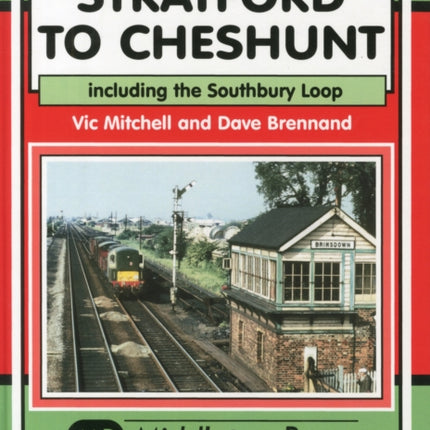 Stratford to Cheshunt: Including the Southbury