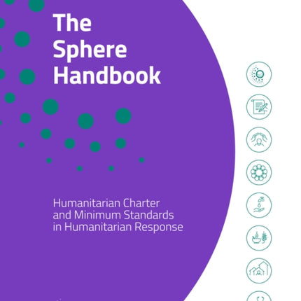 The Sphere Handbook: Humanitarian Charter and Minimum Standards in Humanitarian Response