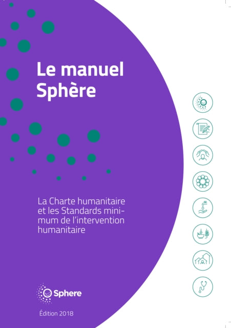 Le Manuel Sphère: La charte humanitaire et les standards minimums de l'intervention humanitaires