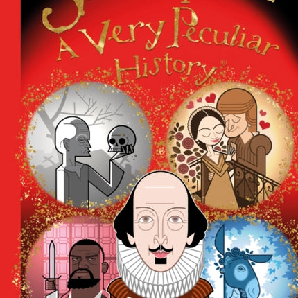 William Shakespeare: A Very Peculiar History