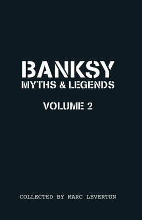 Banksy Myths and Legends Volume II