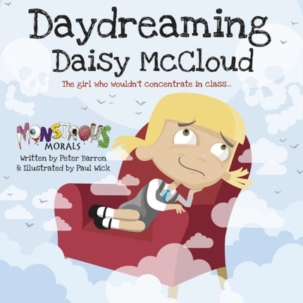 Day Dreaming Daisy McCloud: The Girl Who Wouldn't Concentrate in Class