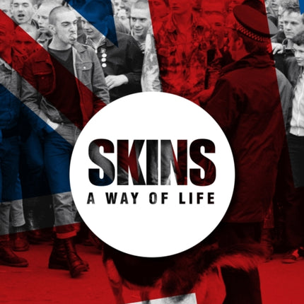 Skins: A Way of Life