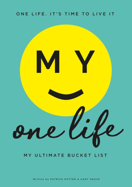 My One Life: My Ultimate Bucket List