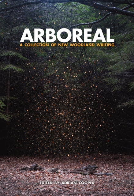 Arboreal: A Collection of Words from the Woods