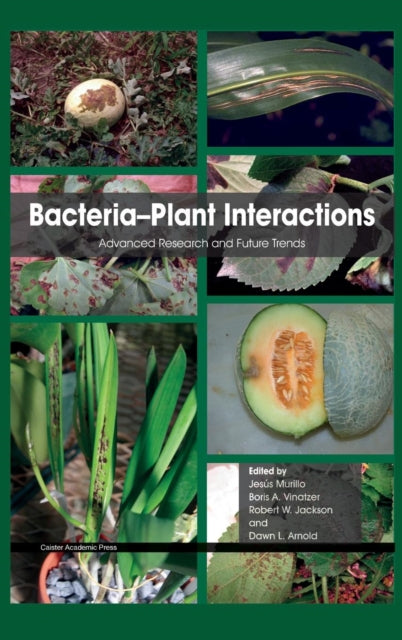 Bacteria-Plant Interactions: Advanced Research