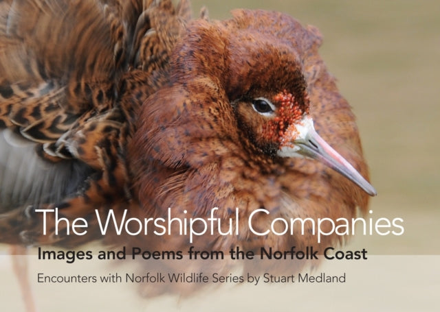 The Worshipful Companies: Images and Poems from the Norfolk Coast