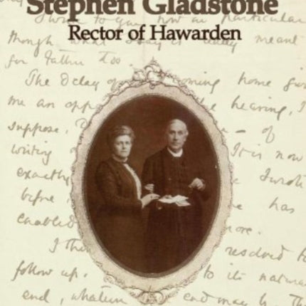 The Prime Minister's Son: Stephen Gladstone,