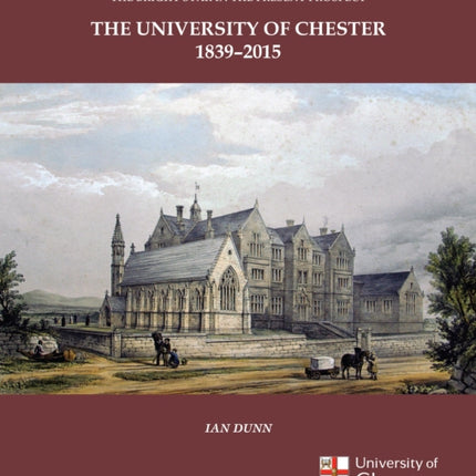 Bright Star in the Present Prospect: The University of Chester 1839-2015: 2015