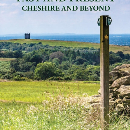 Landscapes Past and Present: Cheshire and Beyond