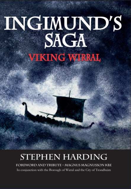 Ingimund's Saga: Viking Wirral: 2016