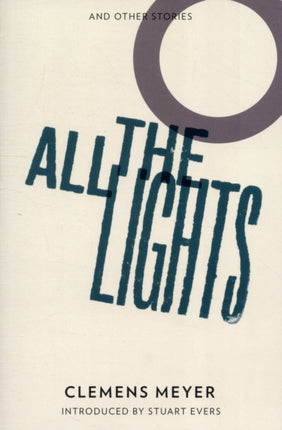 All the lights: Winner of the Leipzig Book Fair Prize 2008