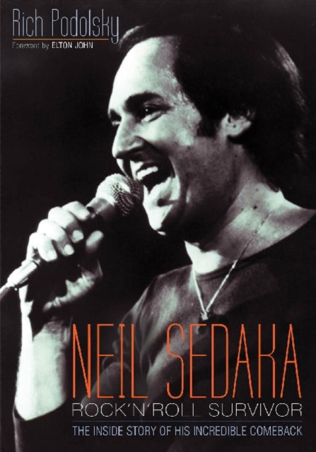 Neil Sedaka Rock 'n' roll Survivor: The inside story of his incredible comeback