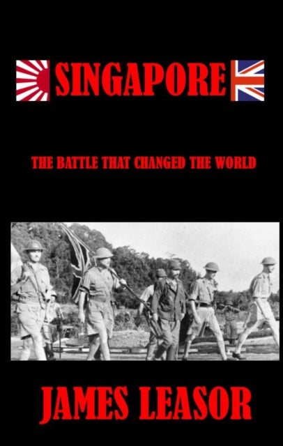Singpore: The Battle That Changed The World