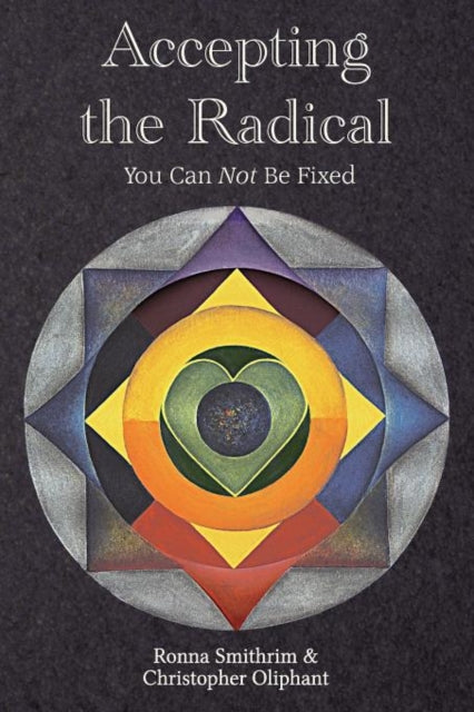 Accepting the Radical: You Can Not be Fixed