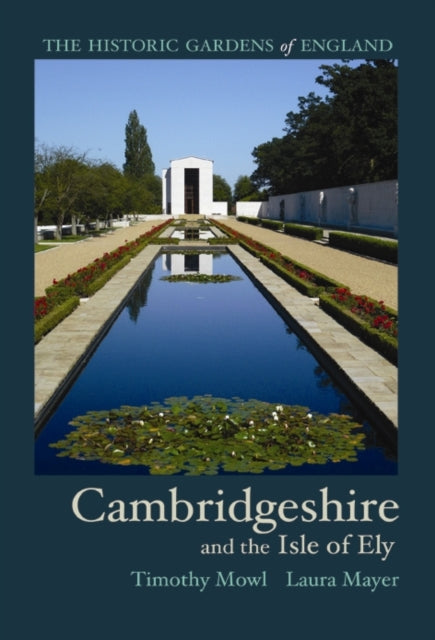 Historic Gardens of Cambridgeshire: and the Isle of Ely