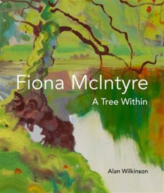 Fiona Mcintyre: A Tree Within