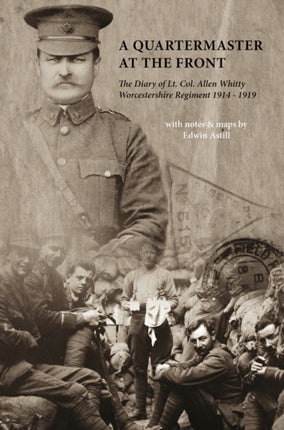 A Quartermaster at the Front: The Diary of Lt.