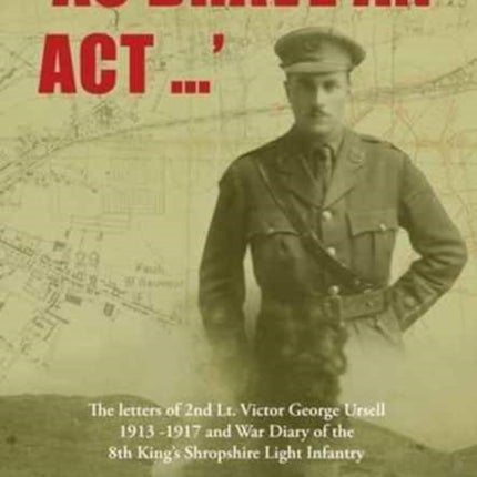 As Brave an Act: The Letters of 2nd Lt Victor
