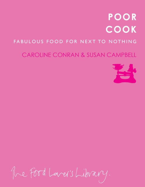 Poor Cook: Fabulous Food for Next to Nothing