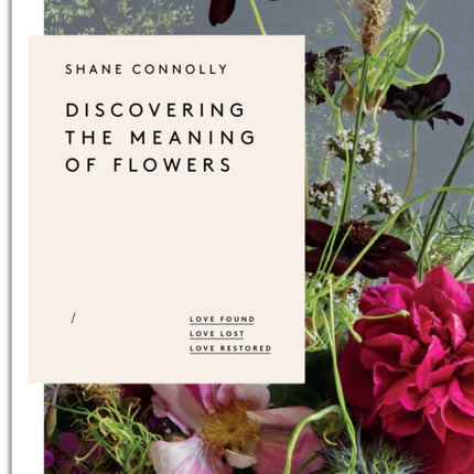 Discovering the Meaning of Flowers: Love Found Love Lost Love Restored