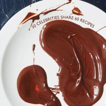 Sensational Chocolate: 50 Celebrities Share 60 Recipes