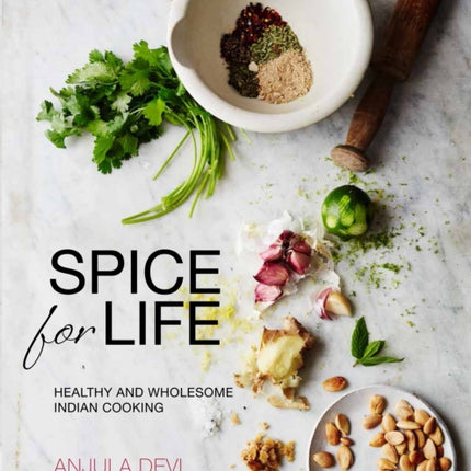 Spice for Life: Healthy and Wholesome Indian Cooking