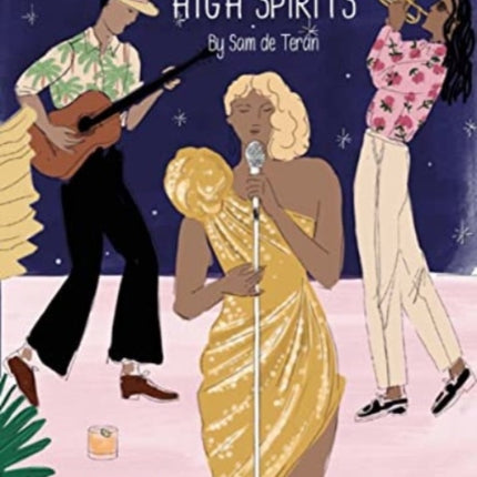 High Spirits Easy Elegant Cocktails