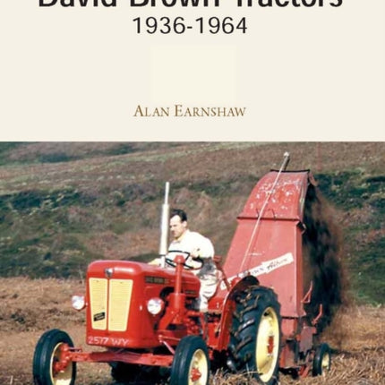 David Brown Tractors 1936-1964