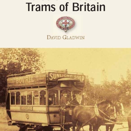 Horse and Steam Trams of Britain