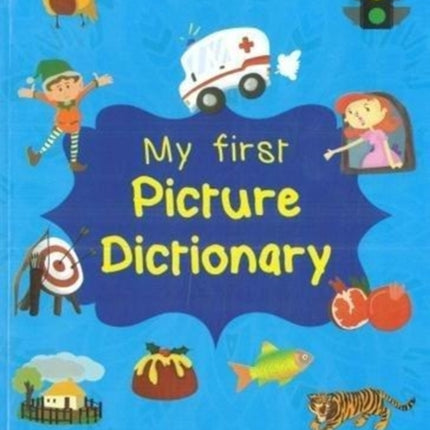 My First Picture Dictionary: English-Bulgarian with over 1000 words (2018): 2018