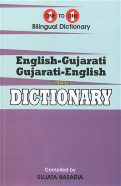 English-Gujarati & Gujarati-English One-to-One Dictionary. Script & Roman (Exam-Suitable): 2015