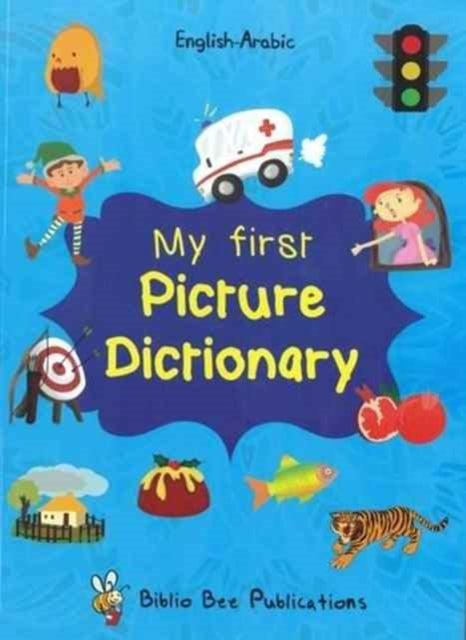 My First Picture Dictionary: English-Arabic with
