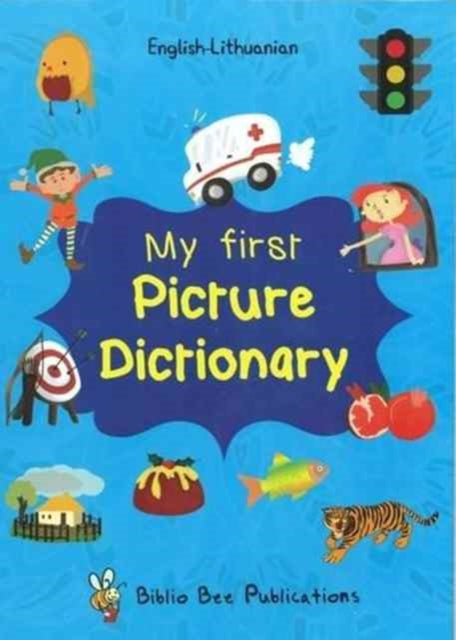 My First Picture Dictionary English-Lithuanian: Over 1000 Words: 2016